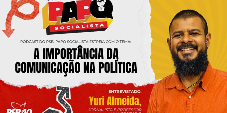 PSB Bahia estreia podcast “Papo Socialista” com debate sobre comunicação na política